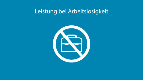 Leistung bei Arbeitslosigkeit